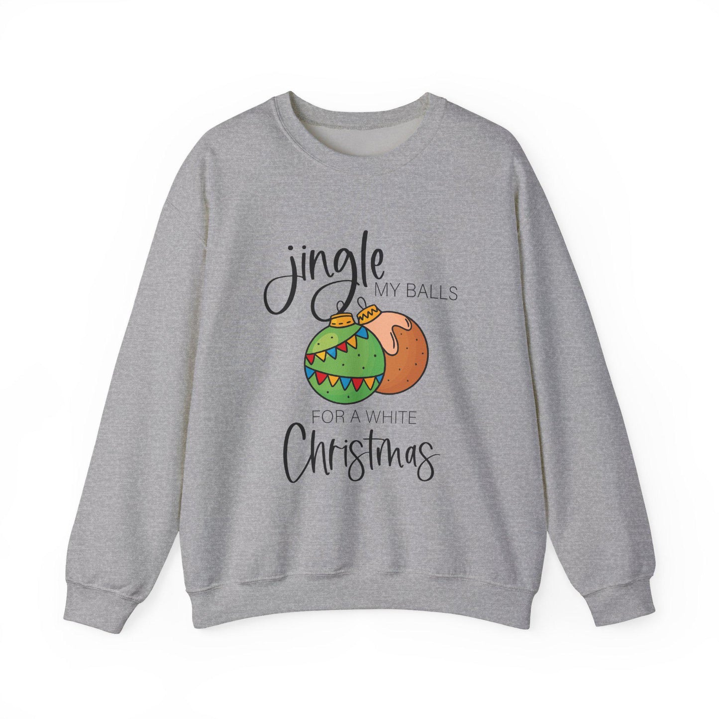 Funny Christmas Sweatshirt Jingle My Balls Ugly Sweater Party Naughty Holiday Adult Humor Xmas Gift Unisex Crewneck