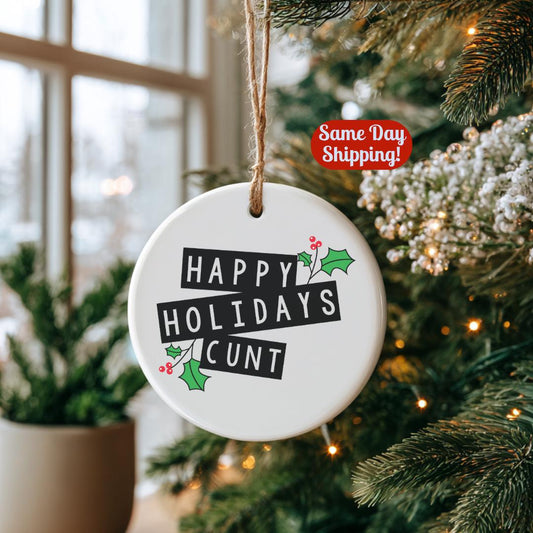 Happy Holidays Cu*t Adult Christmas Ornament – Inappropriate Holiday Tree Decor – Gift Tag
