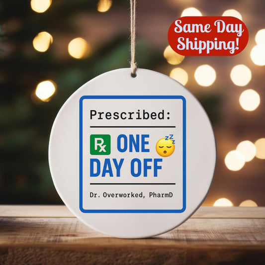 Funny One Day Off Pharmacy Ornament Healthcare Humor Christmas Gift for Pharmacist Tech Worker