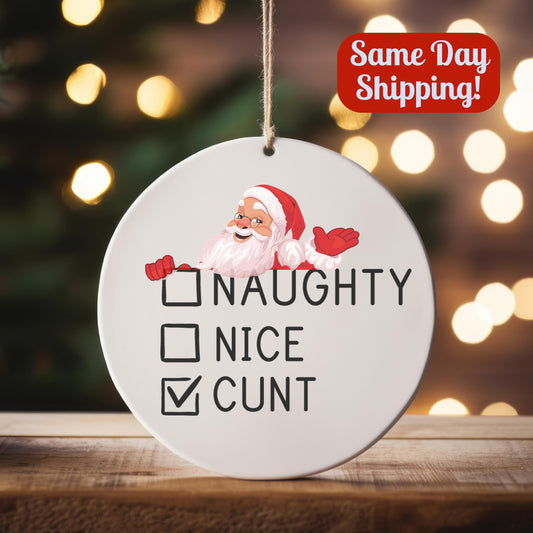 Naughty or Nice Funny Christmas Ornament - Raunchy White Elephant Gift for Coworker Sister