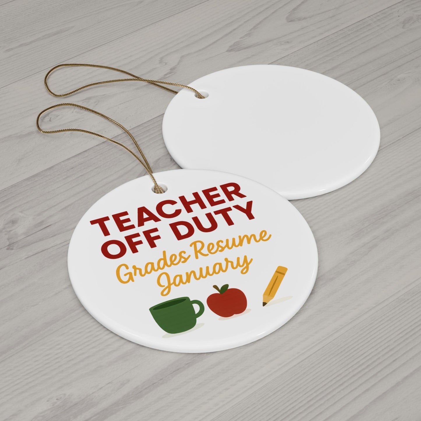 Teacher Off Duty Ornament: Glossy Ceramic School Break Holiday Gift for Educator Christmas Tree Decor