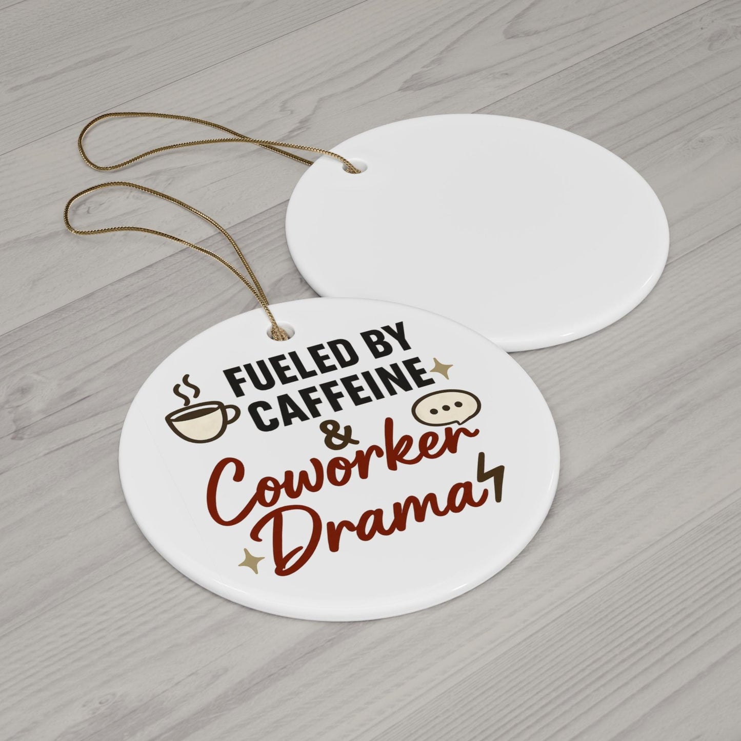 Funny Office Ornament: Fueled by Caffeine & Coworker Drama - Workplace Gift Boss Manager