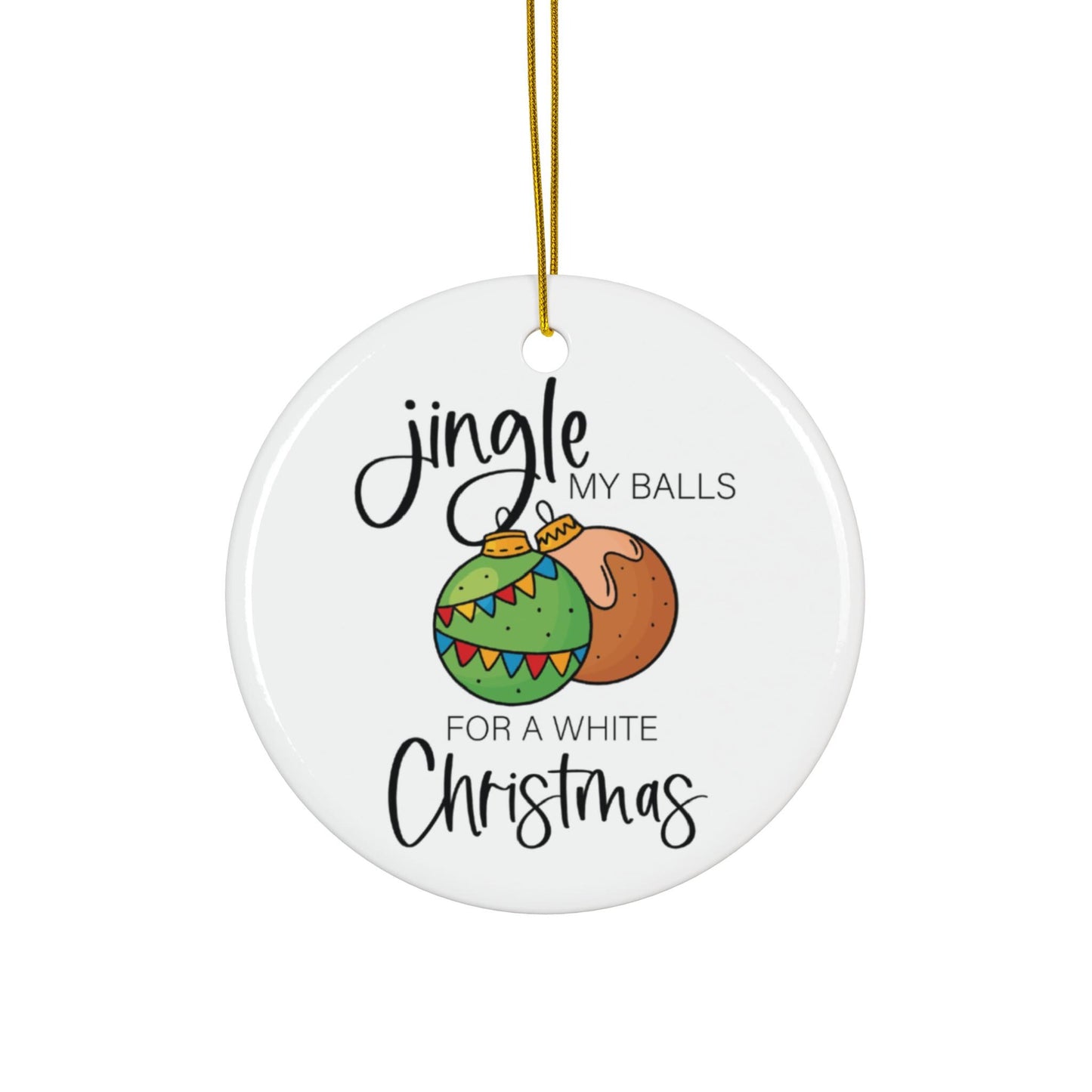 Jingle My Balls, White Xmas Funny Tree Decor - Personalized Adult Christmas Ornament