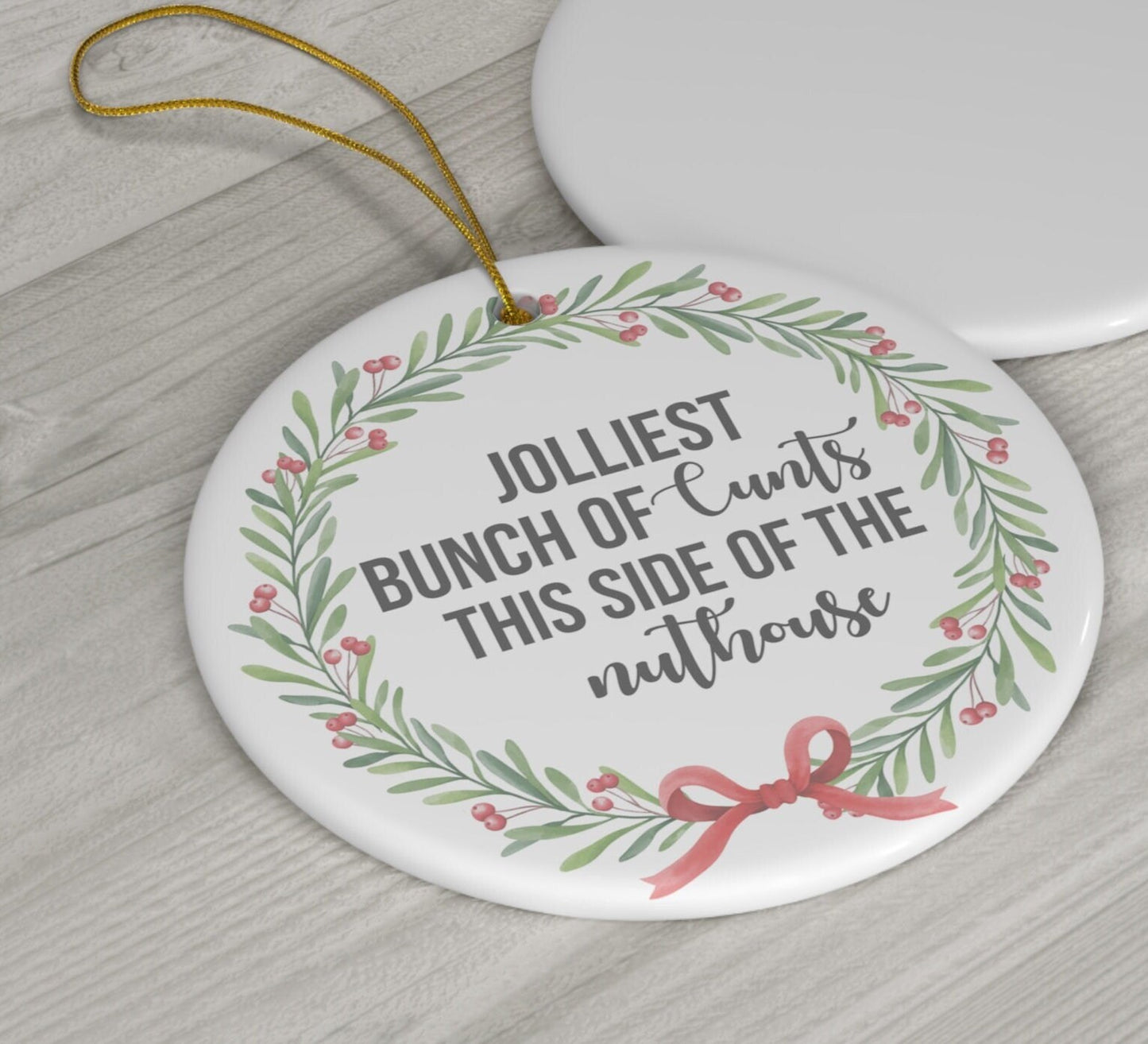 Jolliest Bunch of Cu*ts - Funny Adult Christmas Ornament - Rated R Collection