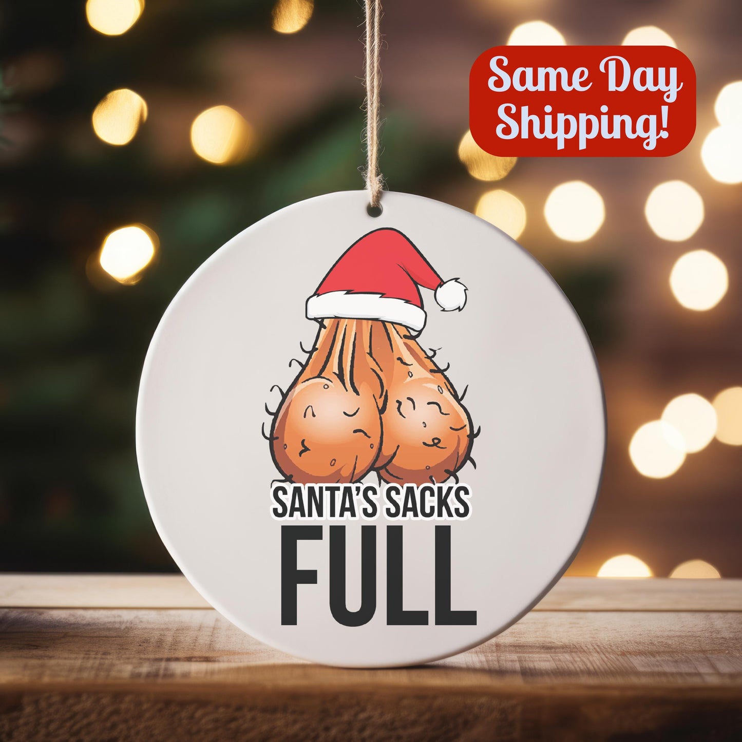 Santa’s Sack is Full Funny Christmas Ornament – Adult Gag Gift, White Elephant Present