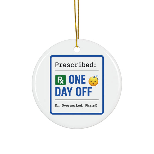 Funny One Day Off Pharmacy Ornament Healthcare Humor Christmas Gift for Pharmacist Tech Worker