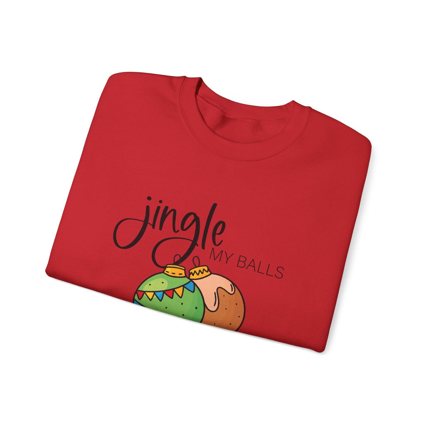 Funny Christmas Sweatshirt Jingle My Balls Ugly Sweater Party Naughty Holiday Adult Humor Xmas Gift Unisex Crewneck