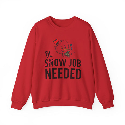 Funny Snowman Christmas Sweatshirt Snow Job Needed Adult Humor Holiday Pullover Gift