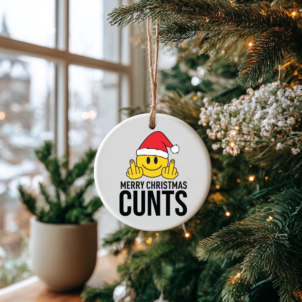 Merry Christmas Cun*s Funny Christmas Ornament: Adult Humor, Ceramic Holiday Decor