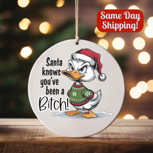 Santa Knows You've Been a Bit*h Christmas Ornament – Best White Elephant Gag or Secret Santa Gift