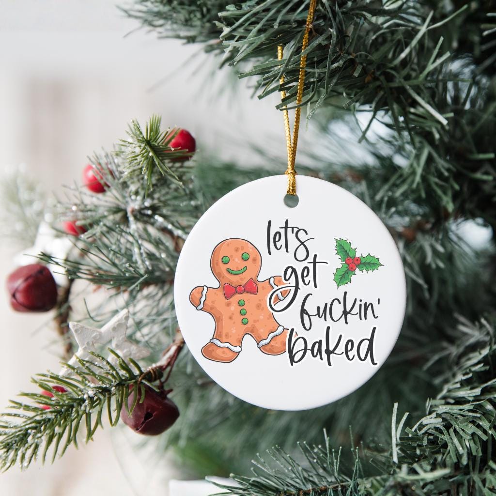 Let’s Get Baked Funny Christmas Ornament – Stoner Gift, Hilarious White Elephant Party Present
