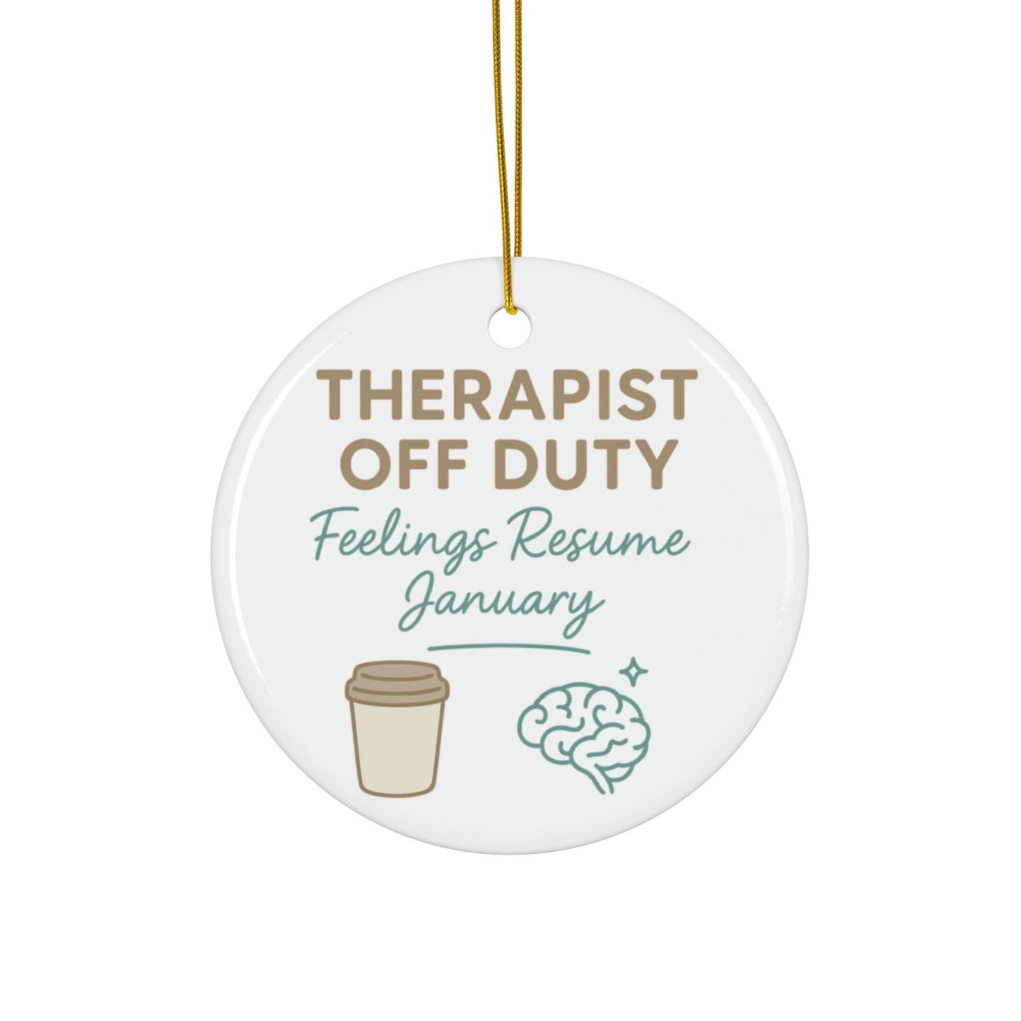 Therapist Off Duty Ornament - Funny Mental Health Gift for Counselor Psychology Professional Christmas Humor