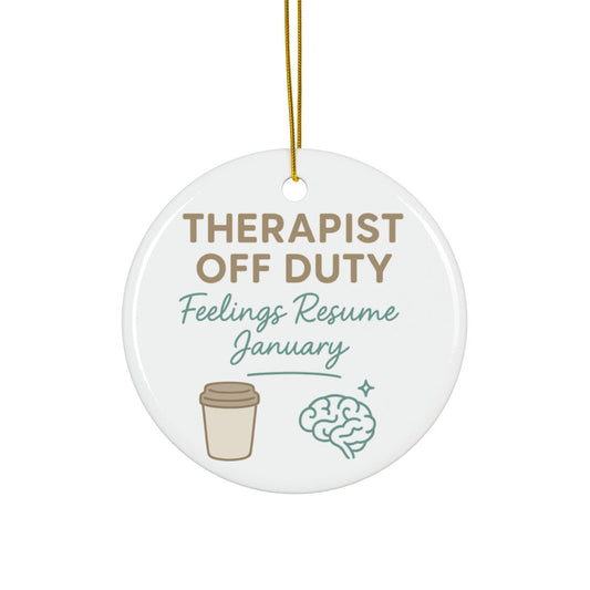 Therapist Off Duty Ornament - Funny Mental Health Gift for Counselor Psychology Professional Christmas Humor