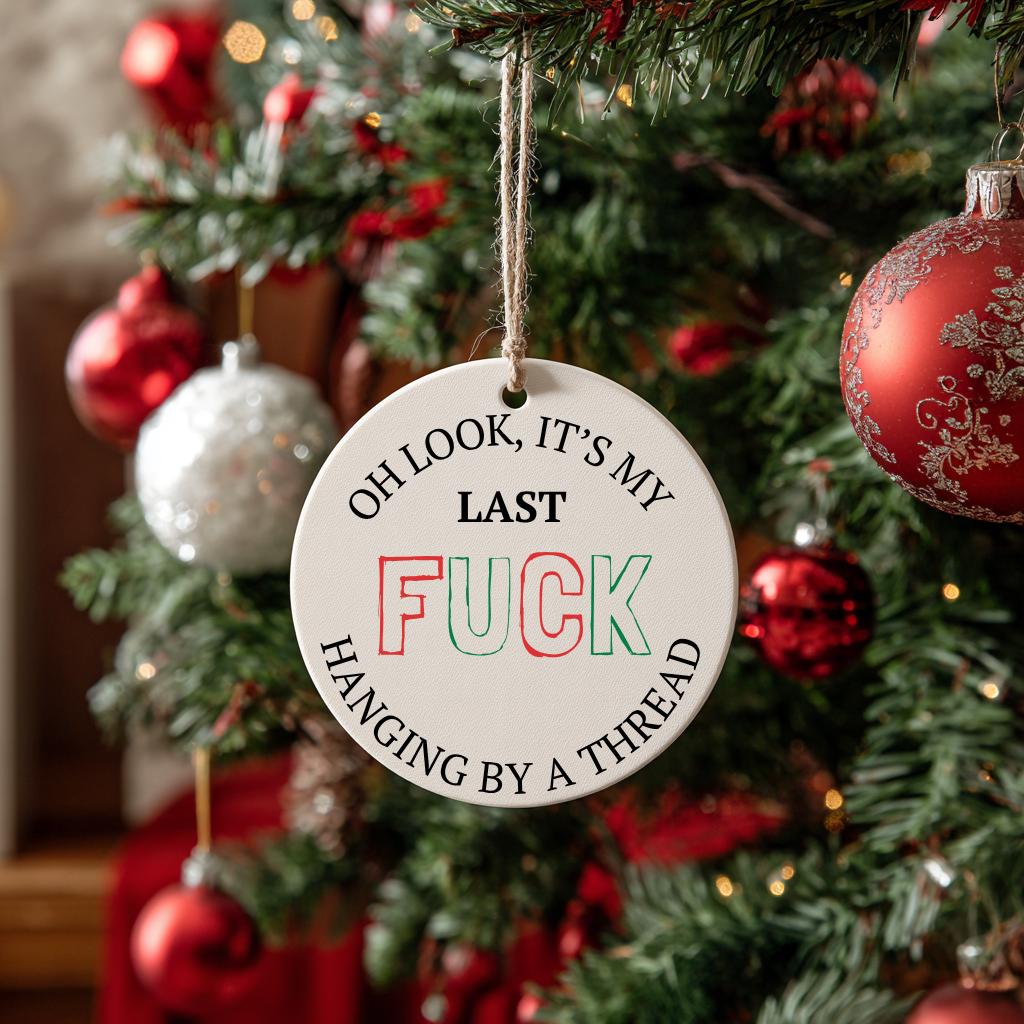 My Last Fuck Funny Christmas Ornament: Adult Humor Gag Gift