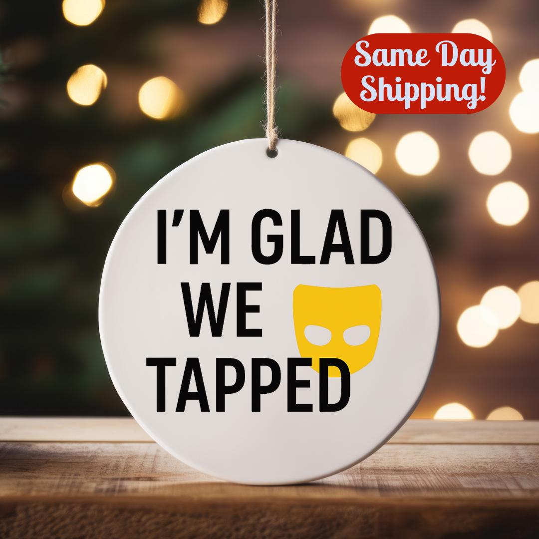 Grindr Christmas Ornament I'm Glad We Tapped Gay Dating App Holiday Couples Gift LGBT Love Story