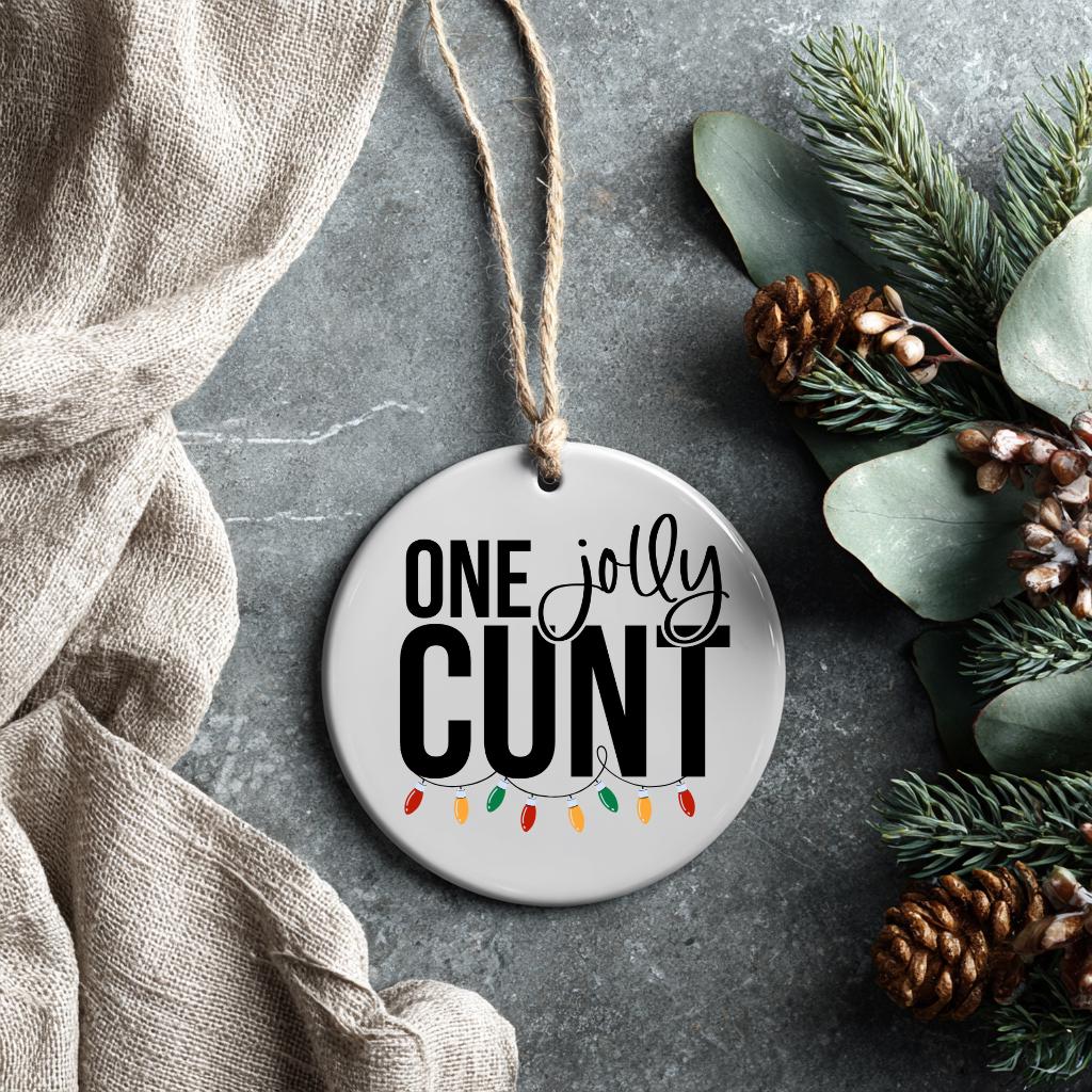 Funny Adult Christmas Ornament: One Jolly C*nt - Personalized White Elephant Gift, Holiday Humor Decoration