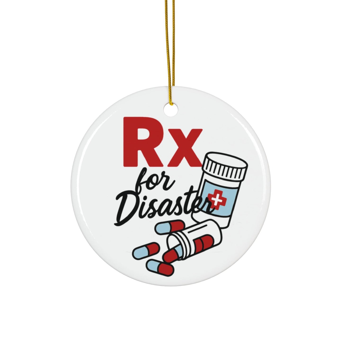 Funny Pharmacy Ornament RX for Disaster - Pharmacist Gift Medical Humor Christmas Decor Healthcare Worker Present