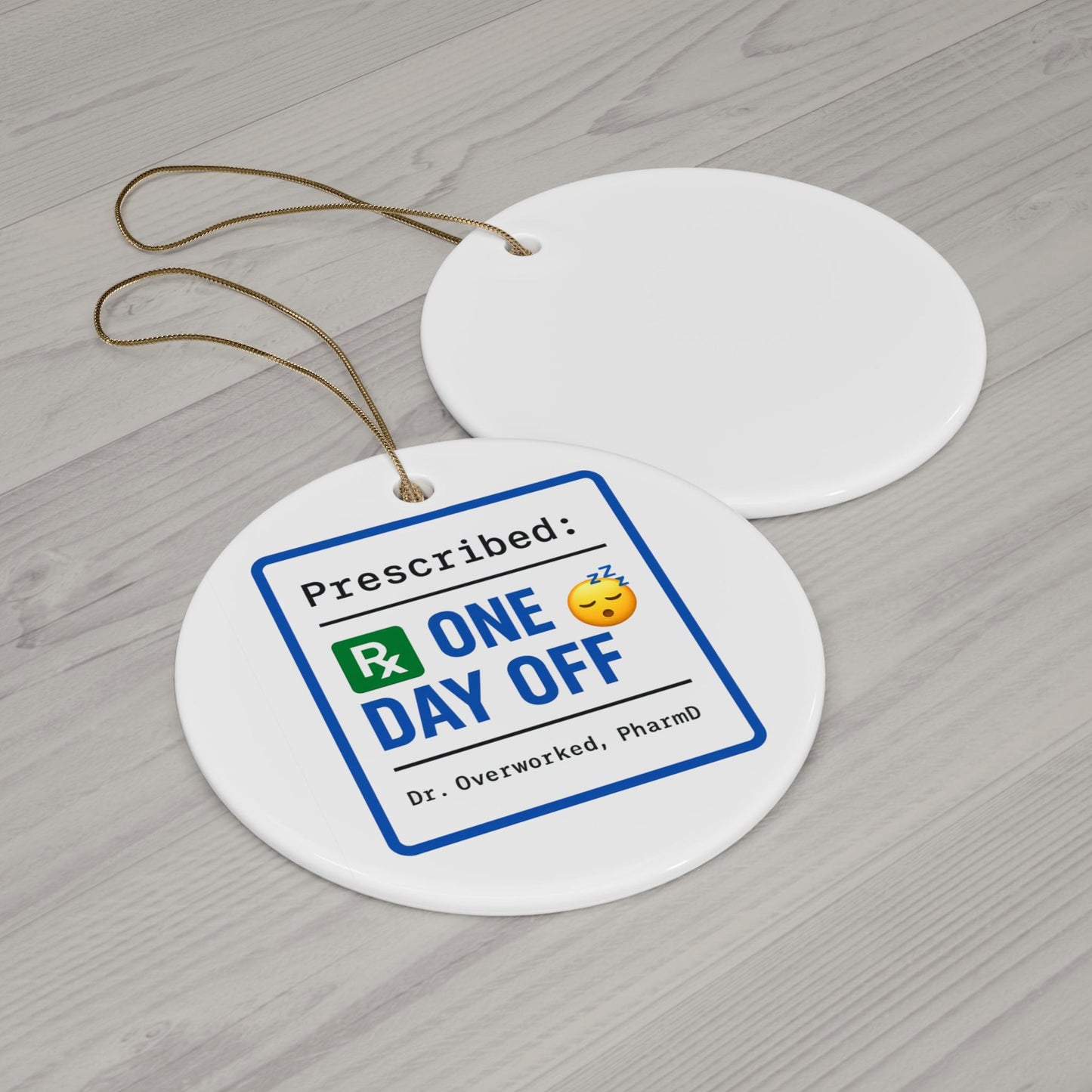 Funny One Day Off Pharmacy Ornament Healthcare Humor Christmas Gift for Pharmacist Tech Worker