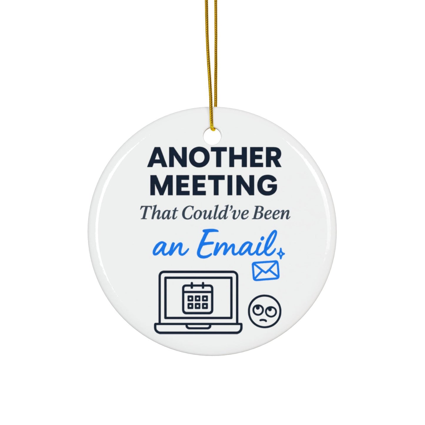 Funny Office Ornament: Another Meeting Email - Coworker Christmas Gift Corporate Humor Remote Worker Boss Manager Present