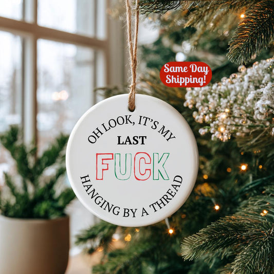 My Last Fuck Funny Christmas Ornament: Adult Humor Gag Gift