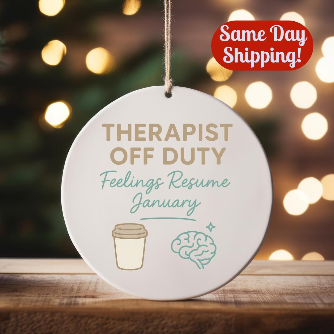 Therapist Off Duty Ornament - Funny Mental Health Gift for Counselor Psychology Professional Christmas Humor