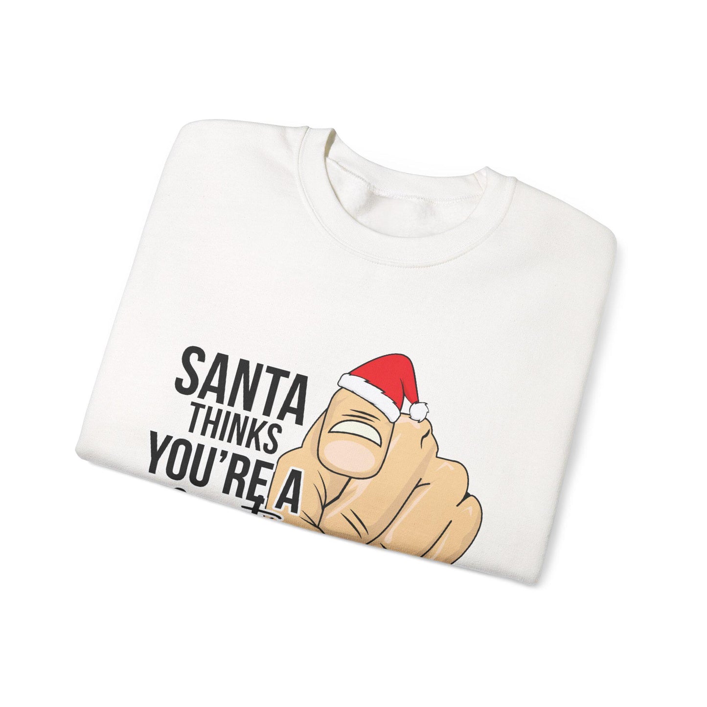 Funny Santa Thinks You're Bad Christmas Sweatshirt: Sarcastic Holiday Humor Gift for Adults