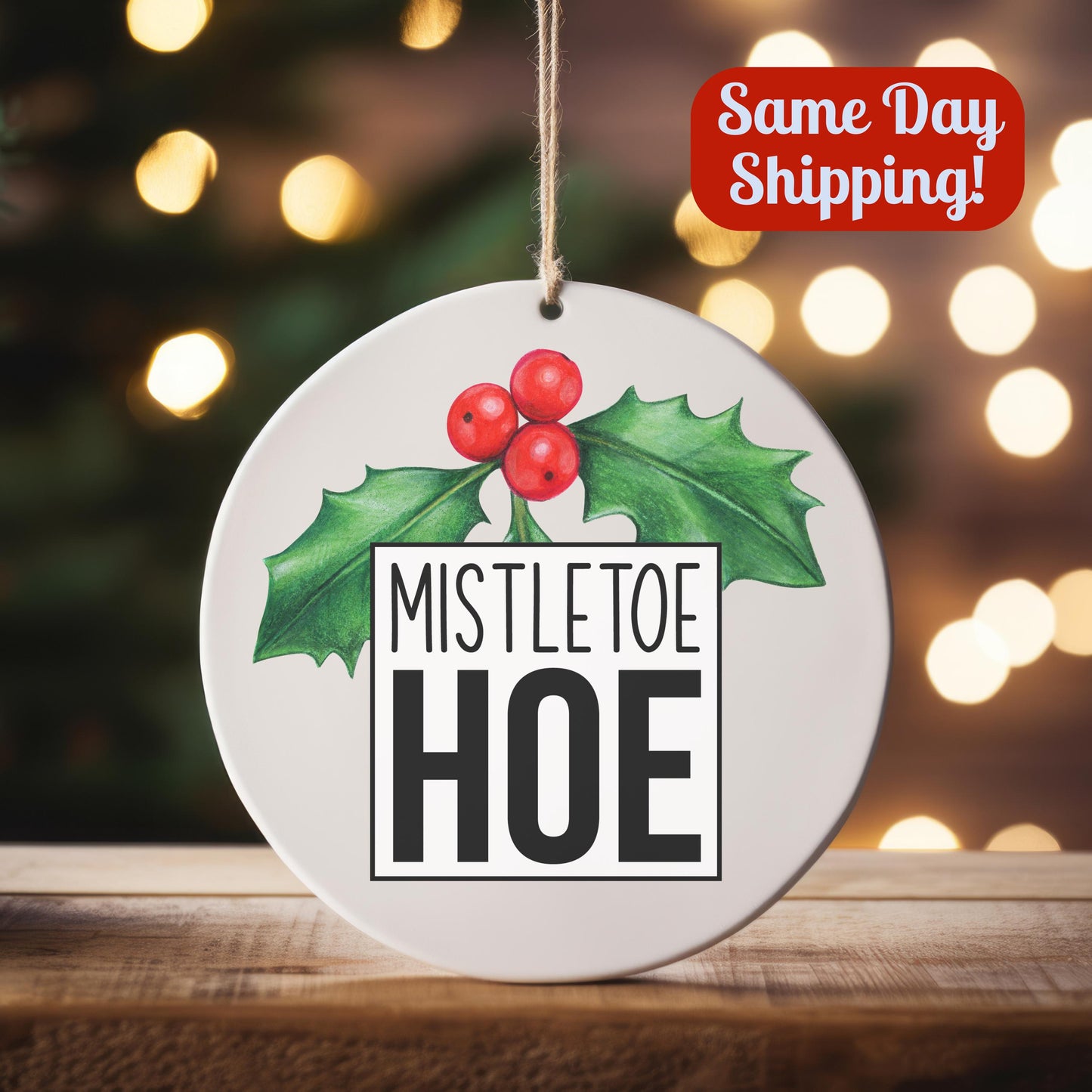 Mistletoe Hoe Funny Christmas Ornament: Adult Humor Holiday Decor