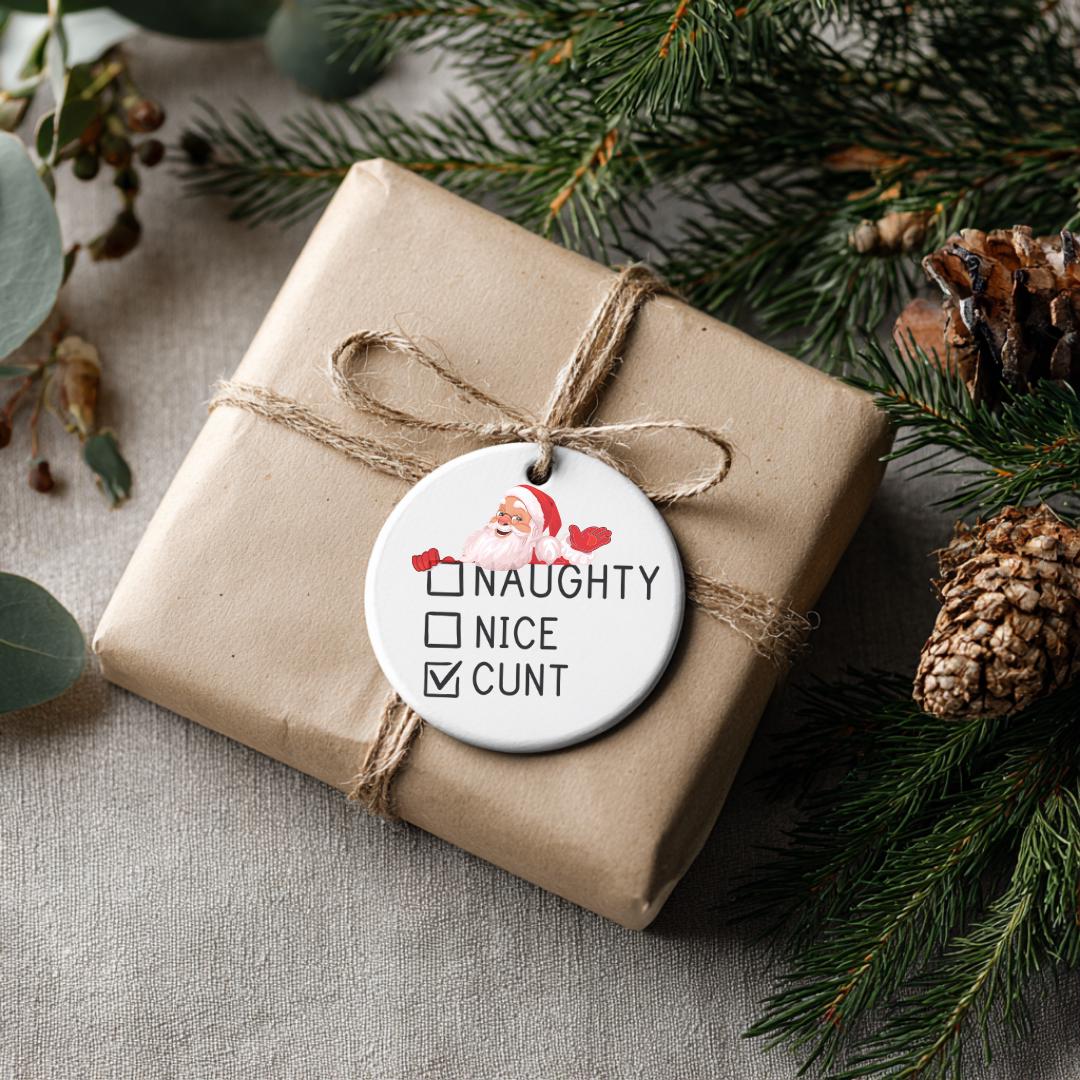 Naughty or Nice Funny Christmas Ornament - Raunchy White Elephant Gift for Coworker Sister