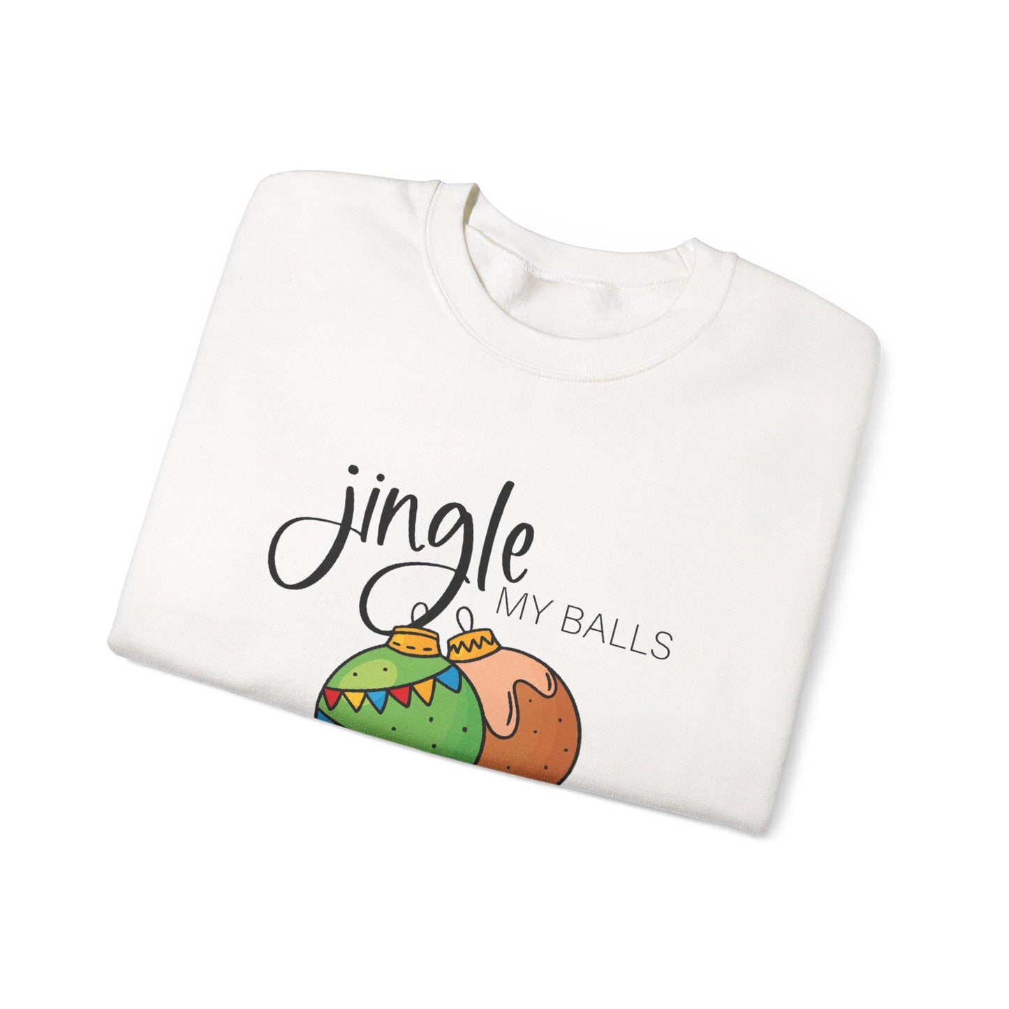 Funny Christmas Sweatshirt Jingle My Balls Ugly Sweater Party Naughty Holiday Adult Humor Xmas Gift Unisex Crewneck