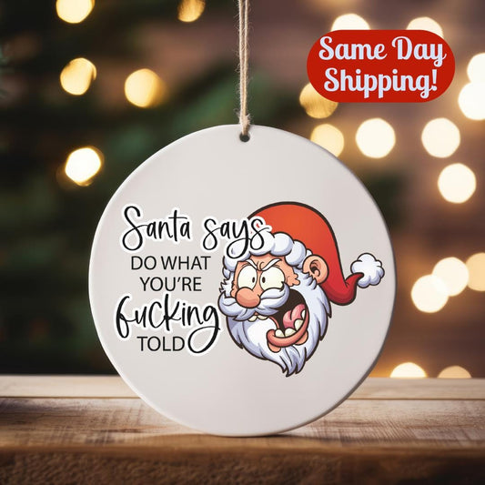 Santa Says Funny Christmas Ornament: Parent Holiday Gag Gift for Mom and Dad
