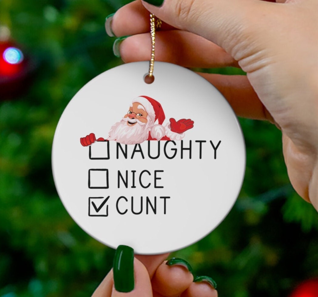 Naughty or Nice Funny Christmas Ornament - Raunchy White Elephant Gift for Coworker Sister